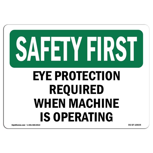 OSHA, Eye Protection Required When Machine Is Operating, 10in X 7in Alum, 10" W, 7" H, Landscape